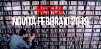 Netflix febbraio 2019