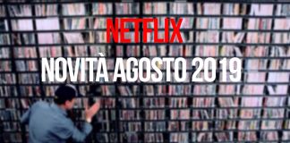 netflix novità agosto 2019